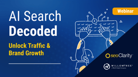 AI Search Decoded: Unlock Traffic and Brand Growth [Webinar] - Featured Image