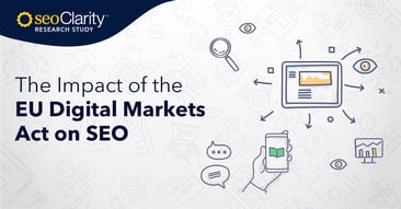 The Impact of the EU Digital Markets Act on SEO_Research Study