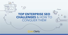 Top Enterprise SEO Challenges & How to Conquer Them - Featured Image