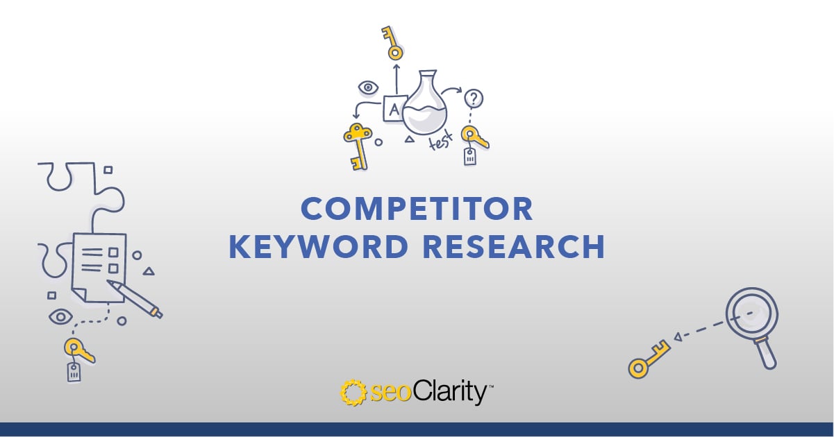 How To Use Competitor Keyword Research To Plan Better Seo Campaigns