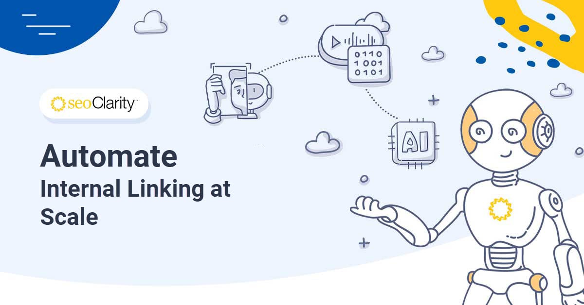 Solve the Challenge of Internal Linking At Scale Using AI